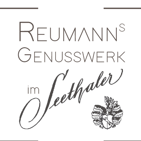 REUMANNs GENUSSWERK im Seethaler